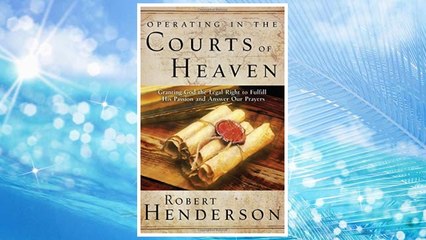 Download PDF Operating in the Courts of Heaven FREE