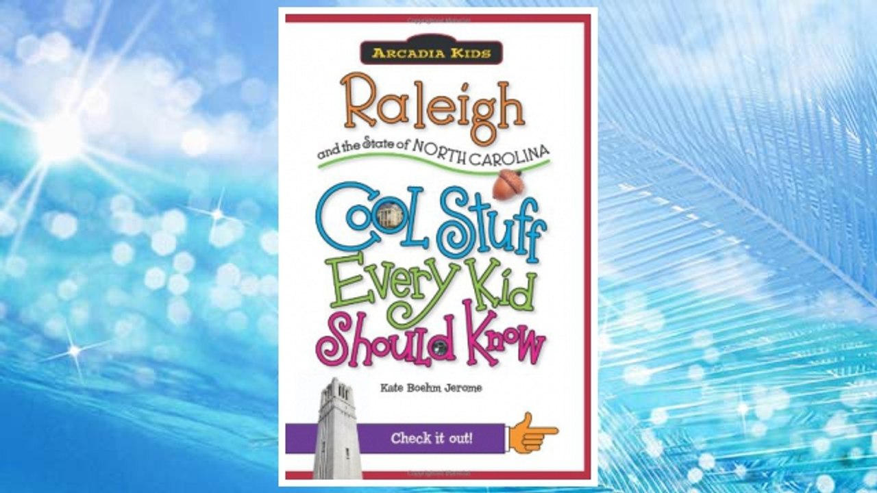 Download PDF Raleigh and the State of North Carolina:: Cool Stuff Every Kid Should Know (Arcadia Kids) FREE