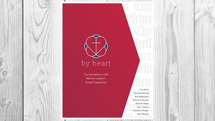 Download PDF By Heart: Conversations with Martin Luther's Small Catechism FREE