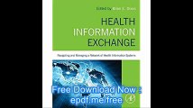 Health Information Exchange Navigating and Managing a Network of Health Information Systems