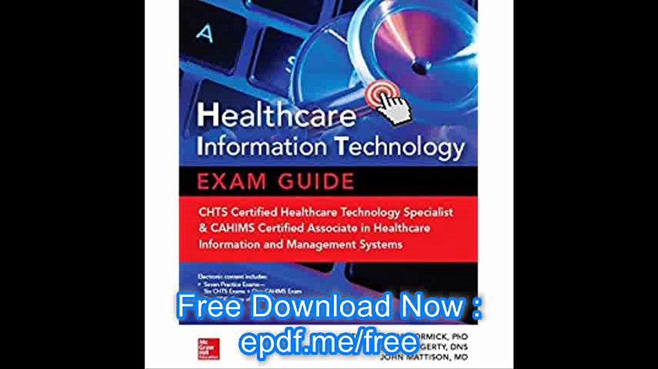 Healthcare Information Technology Exam Guide for CHTS and CAHIMS Certifications