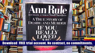 PDF  If You Really Loved Me Ann Rule For Kindle