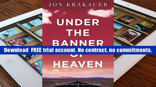 [PDF]  Under the Banner of Heaven: A Story of Violent Faith Jon Krakauer Trial Ebook