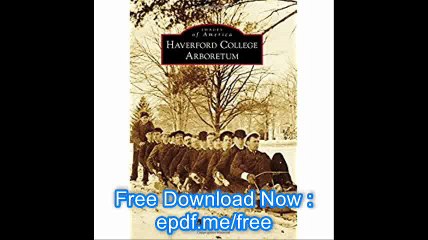 Haverford College Arboretum (Images of America)