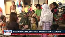 Marawi evacuees, emosyonal sa pagbabalik sa lungsod