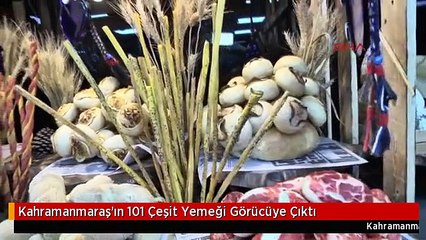 Kahramanmaraş'ın 101 Çeşit Yemeği Görücüye Çıktı