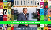 FREE [DOWNLOAD] The Texas Way: Money, Power, Politics, and Ambition at the University William H.