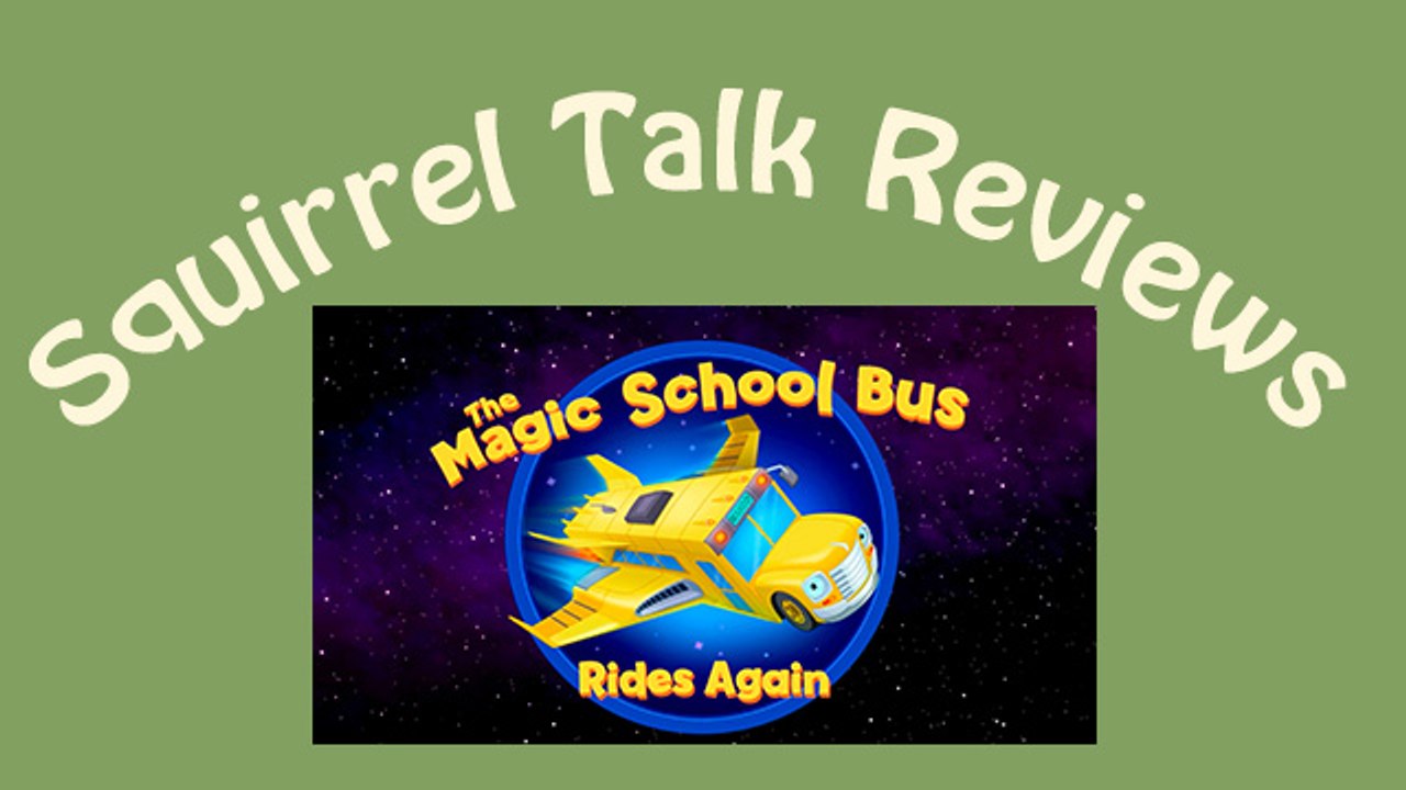 Squirrel Talk Review - The Magic School Bus Rides Again