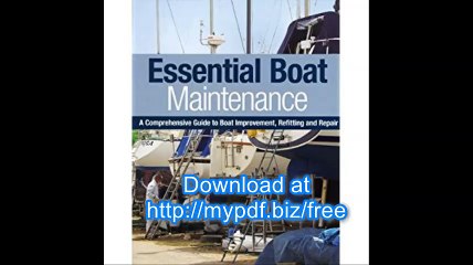 Essential Boat Maintenance A Comprehensive Guide to Boat Improvement, Refitting and Repair