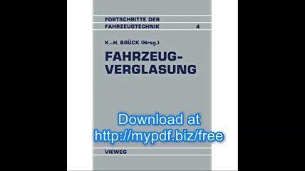 Fahrzeugverglasung Entwicklung ï¿½ Techniken ï¿½ Tendenzen Referate der Fachtagung Fahrzeugverglasung (Fortschritte...