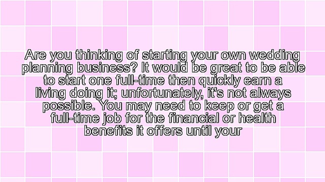 Become a Top Wedding Planner - 4 Things You Must Know Before Starting a Wedding Business Part-Time