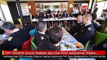 THY Yönetim Kurulu Başkanı Aycı'dan Pilot Adaylarına: İtibara Layık Bir Uçuş Emniyeti Sağlamakla...