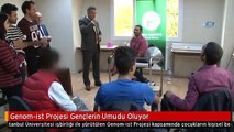 Genom-ist Projesi Gençlerin Umudu Oluyor