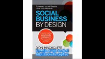 Social Business By Design Transformative Social Media Strategies for the Connected Company