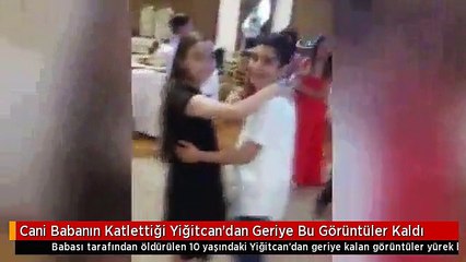 Cani Babanın Katlettiği Yiğitcan'dan Geriye Bu Görüntüler Kaldı