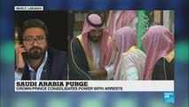 Saudi Arabia Purge: Crown Prince reshaping the country