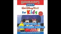 Birnbaum's 2017 Walt Disney World For Kids The Official Guide (Birnbaum Guides)