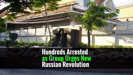Hundreds Arrested as Group Urges New Russian Revolution