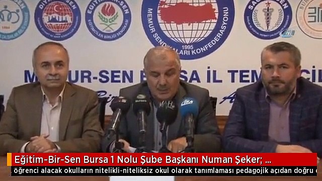 Eğitim-Bir-Sen Bursa 1 Nolu Şube Başkanı Numan Şeker: Nitelikli Okul Tanımlaması Pedagojik Açıdan...