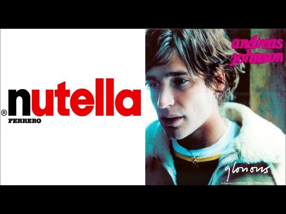 Andreas Johnson - Glorious - Musique Publicité Nutella
