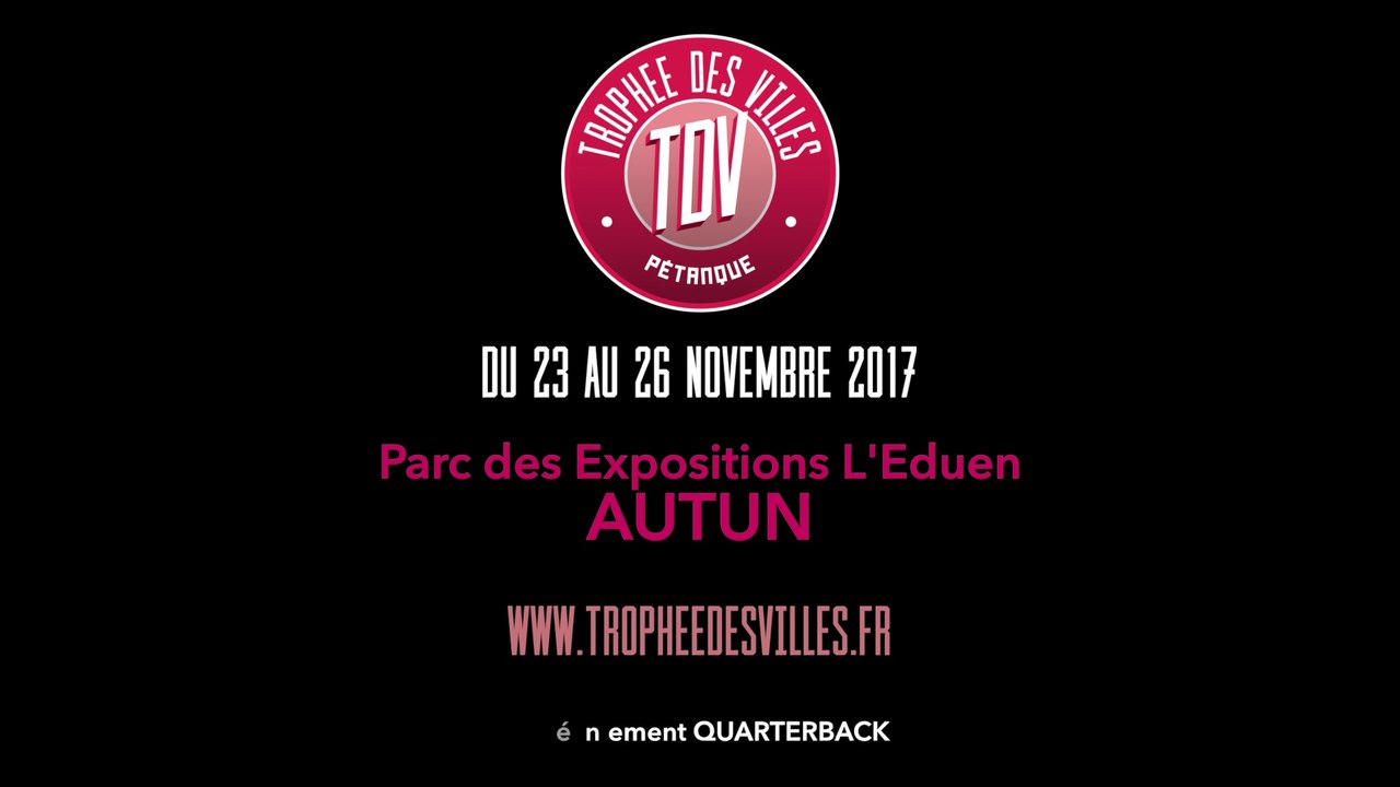 Bande Annonce du Trophée des Villes de Pétanque 2017