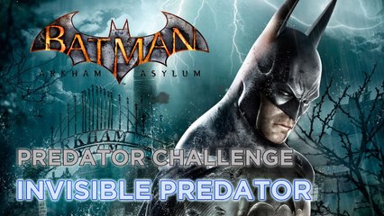 Batman: Arkham Asylum (PC) - Predator Challenge - Invisible Predator (1:45)