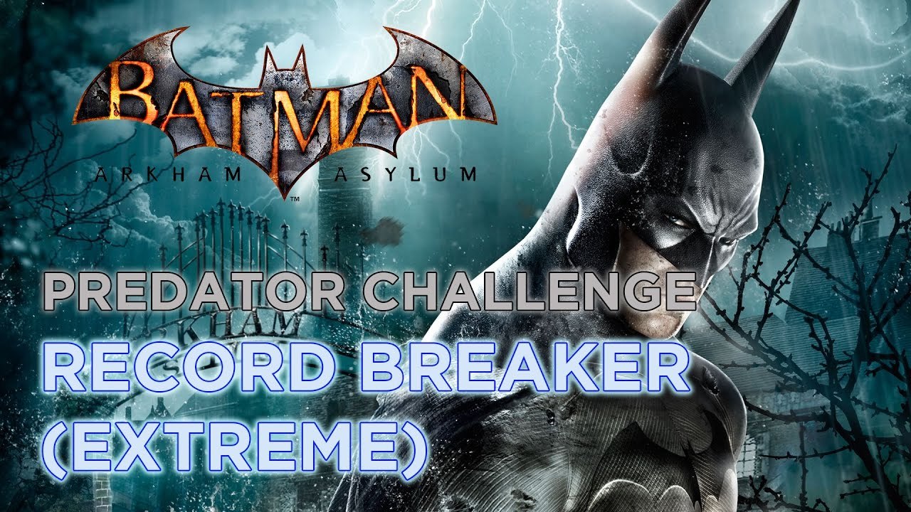 Batman: Arkham Asylum (PC) - Predator Challenge - Record Breaker (Extreme) (0:55)