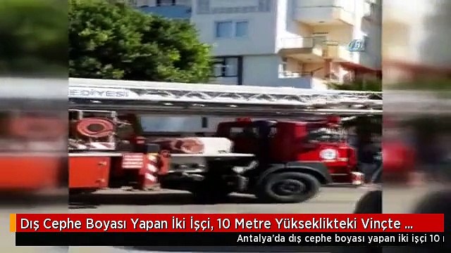 Dış Cephe Boyası Yapan İki İşçi, 10 Metre Yükseklikteki Vinçte Asılı Kaldı