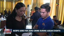 NCRPO aims for zero crime during #ASEAN events