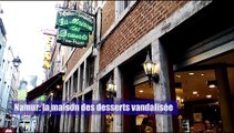 La maison des desserts de la rue haute Marcelle à Namur vandalisée deux fois en 15 jours par la même personne