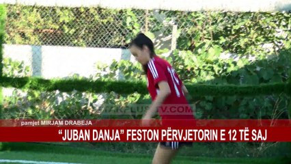 “JUBAN DANJA” FESTON PËRVJETORIN E 12 TË SAJ