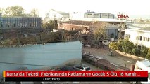 Bursa'da Tekstil Fabrikasında Patlama ve Göçük 5 Ölü, 16 Yaralı 3