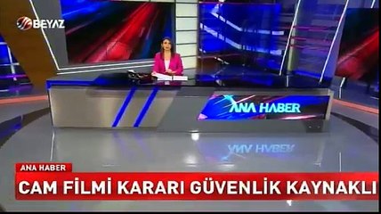 Cam filmi kararı güvenlik kaynaklı