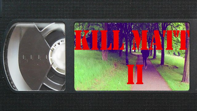 KILL MATT II - Grindhouse exploitation trailer - DESIGNS ON REALITY