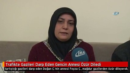 Trafikte Gazileri Darp Eden Gencin Annesi Özür Diledi