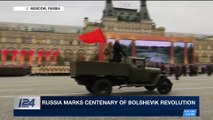 i24NEWS DESK | Russia marks centenary of Bolshevik revolution | Tuesday, November 7th 2017