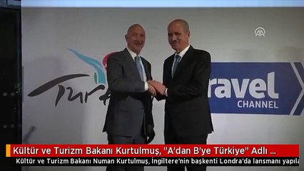Kültür ve Turizm Bakanı Kurtulmuş, "A'dan B'ye Türkiye" Adlı Programın Lansmanına Katıldı
