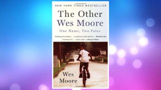 Download PDF The Other Wes Moore: One Name, Two Fates FREE