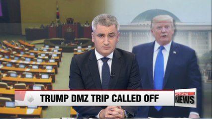Trump tried to go to DMZ but turned back due to bad weather