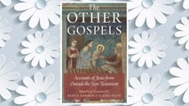 Download PDF The Other Gospels: Accounts of Jesus from Outside the New Testament FREE