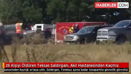 26 Kişiyi Öldüren Teksas Saldırganı, Akıl Hastanesinden Kaçmış