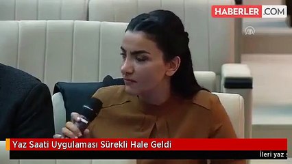 Yaz Saati Uygulaması Sürekli Hale Geldi