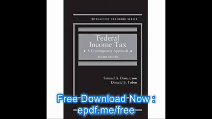 Federal Income Tax A Contemporary Approach (Interactive Casebook Series)