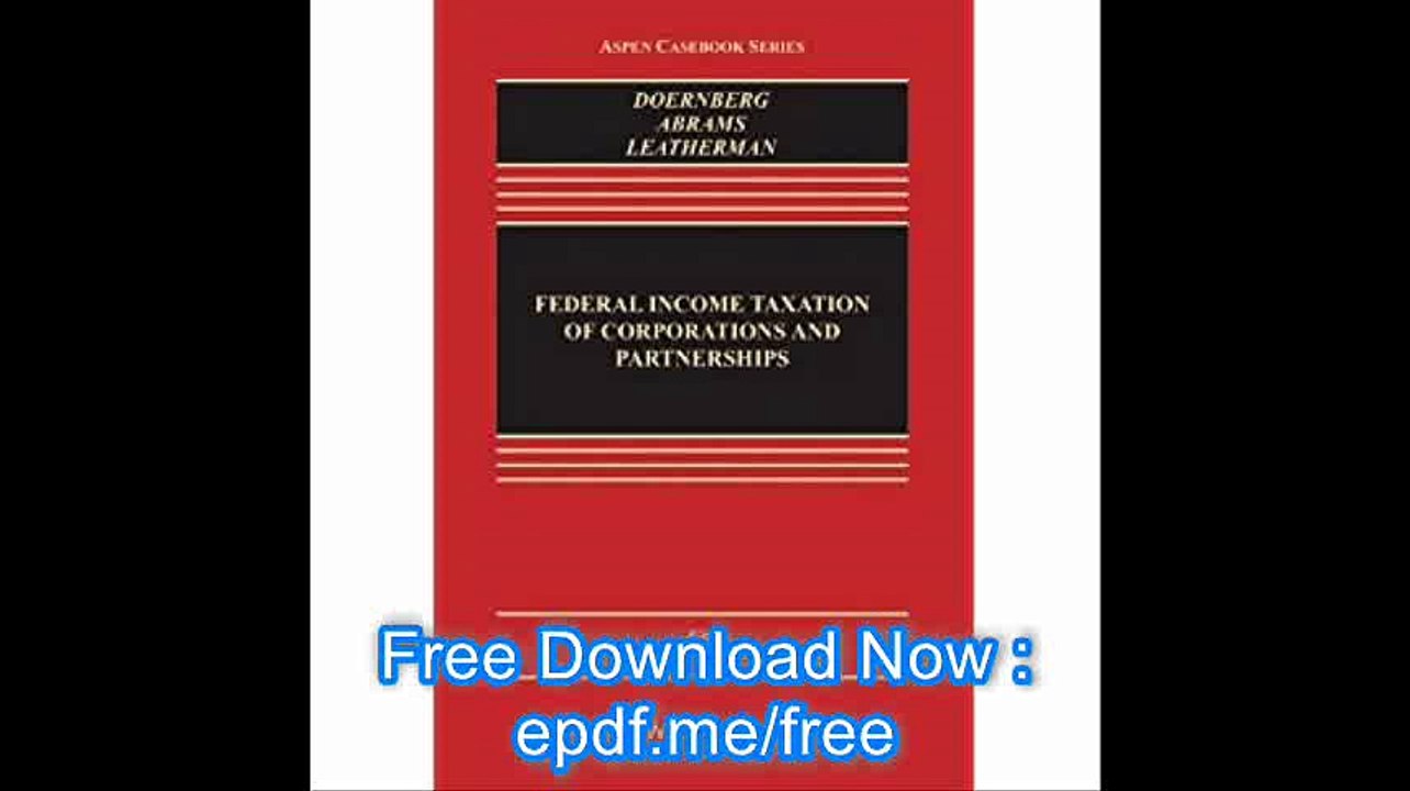 Federal Income Taxation of Corporations & Partnerships, Fifth Edition (Aspen Casebook)