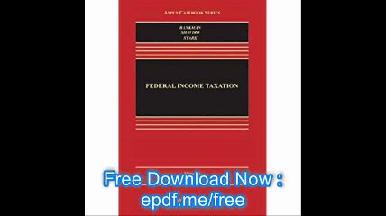 Federal Income Taxation, Sixteenth Edition (Aspen Casebook)