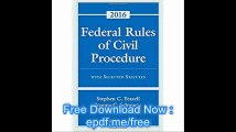 Federal Rules of Civil Procedure with Selected Statutes, Cases, and Other Materials 2016 Supplement