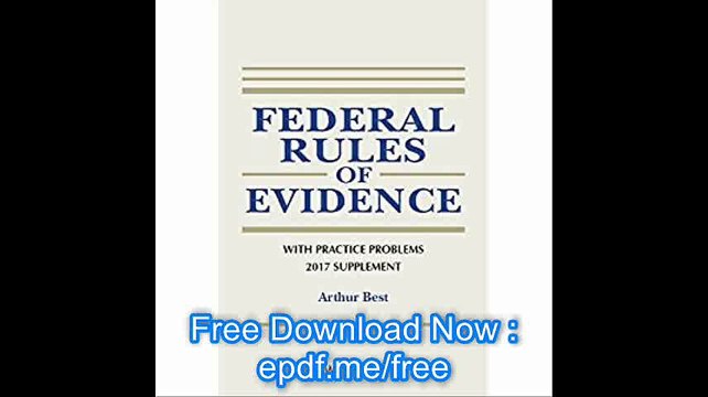 Federal Rules of Evidence with Practice Problems, 2017 Supplement (Supplements)