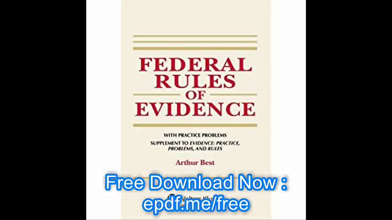 Federal Rules of Evidence, with Practice Proble...