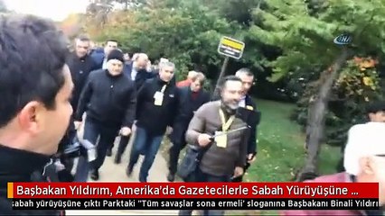Başbakan Yıldırım, Amerika'da Gazetecilerle Sabah Yürüyüşüne Çıktı- Parktaki "Tüm Savaşlar Sona...