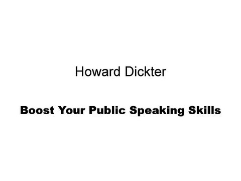 Howard Dickter, Pharm.D., Ph.D. - Boost Your Public Speaking Skills